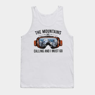 The Mountains Are Calling And I Must Go Tank Top